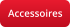 Accessoires